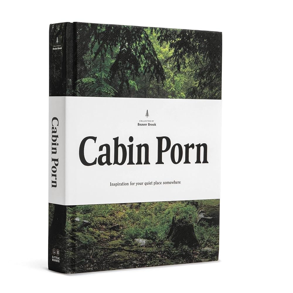 Cabin Porn: Inspiration for Your Quiet Place Somewhere cover image