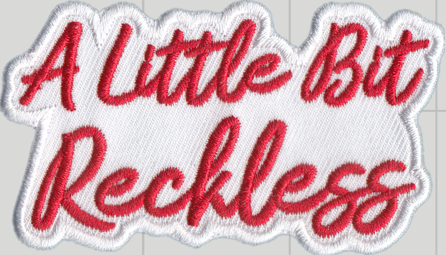 Little Bit Reckless Patch
