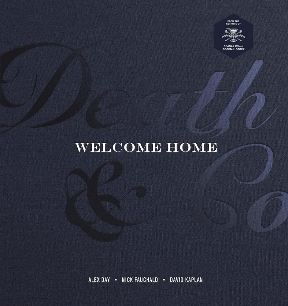 Death & Co Welcome Home: [A Cocktail Recipe Book] cover image