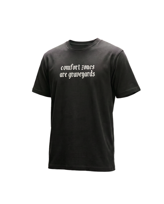 Comfort Zones are Graveyards Classic Tee