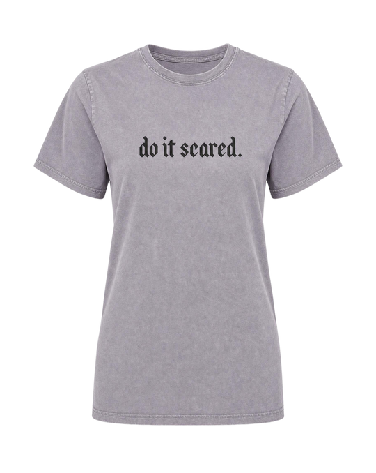 Do It Scared Stone Wash Tee