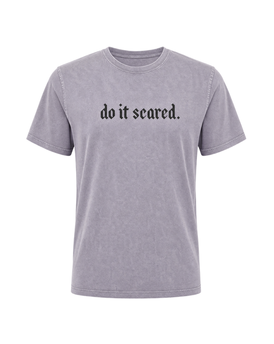 Do It Scared Stone Wash Tee