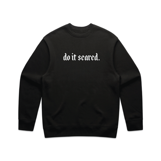Do It Scared Crewneck