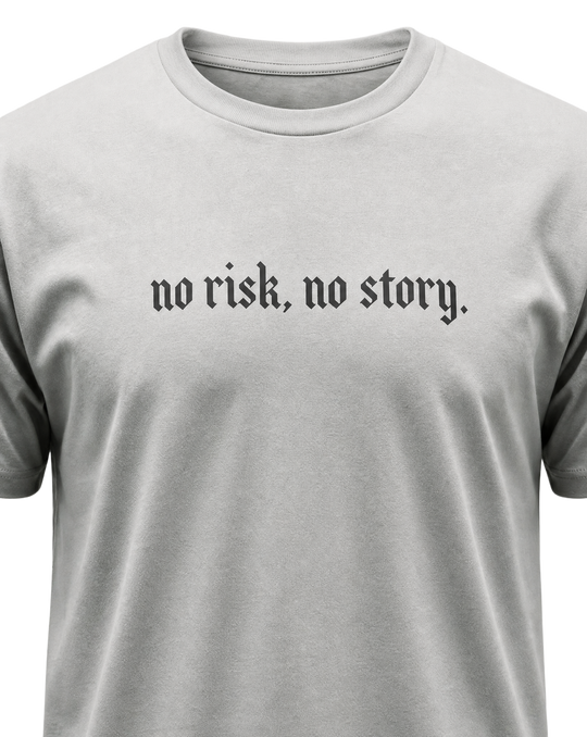 No Risk No Story Classic Tee
