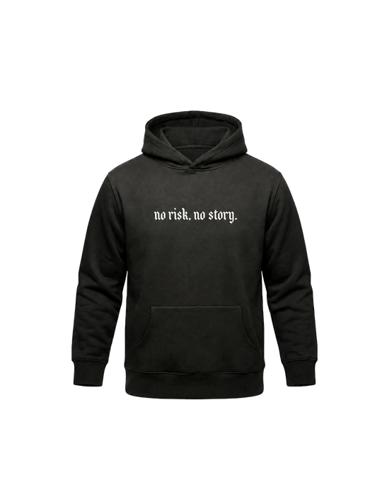No Risk No Story Hoodie